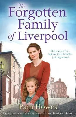 Zabudnutá rodina z Liverpoolu: Poválečná rodinná sága, ktorá vám zlomí srdce - The Forgotten Family of Liverpool: A Gritty Postwar Family Saga Novel That Will Break Your Heart
