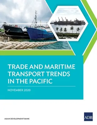 Trendy v oblasti obchodu a námornej dopravy v Tichomorí - Trade and Maritime Transport Trends in the Pacific