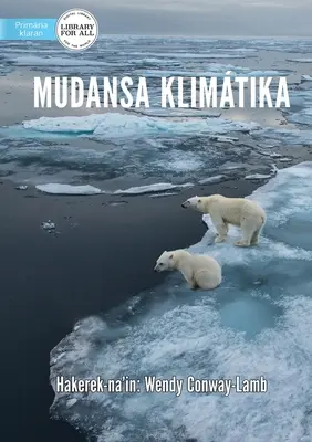 Klimatické zmeny - Mudansa Klimtika - Climate Change - Mudansa Klimtika