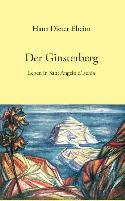 Der Ginsterberg: Život v Sant' Angelo d'Ischia - Der Ginsterberg: Leben in Sant' Angelo d'Ischia