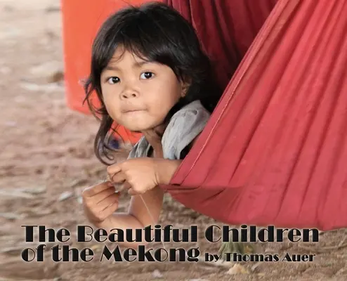 Krásne deti Mekongu - The Beautiful Children of the Mekong