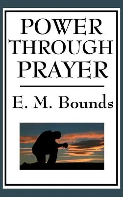 Moc prostredníctvom modlitby - Power Through Prayer