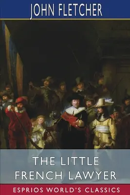 Malý francúzsky právnik (Esprios Classics) - The Little French Lawyer (Esprios Classics)