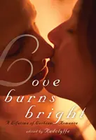 Láska horí jasne: Lesbické romance na celý život - Love Burns Bright: A Lifetime of Lesbian Romance