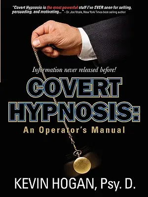 Skrytá hypnóza: Príručka operátora - Covert Hypnosis: An Operator's Manual