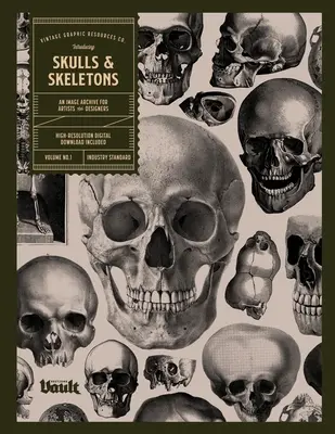 Lebky a kostry: Archív obrázkov a anatómia pre umelcov a dizajnérov: Archív obrázkov a referenčná kniha o kreslení pre - Skulls and Skeletons: An Image Archive and Anatomy Reference Book for Artists and Designers: An Image Archive and Drawing Reference Book for