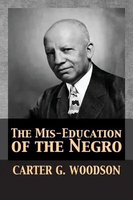 Nesprávna výchova černochov - The Mis-Education of the Negro
