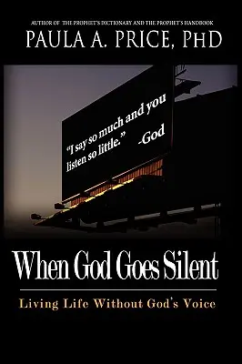 Keď Boh mlčí: Život bez Božieho hlasu - When God Goes Silent: Living Life Without God's Voice