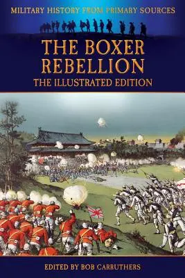 Boxerské povstanie - ilustrované vydanie - The Boxer Rebellion - The Illustrated Edition