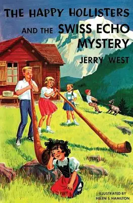 Šťastní Hollisterovci a záhada švajčiarskej ozveny - The Happy Hollisters and the Swiss Echo Mystery