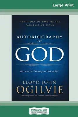 Autobiografia Boha: Príbeh o Bohu v Ježišových podobenstvách (16pt Large Print Edition) - Autobiography of God: The Story of God in the Parables of Jesus (16pt Large Print Edition)