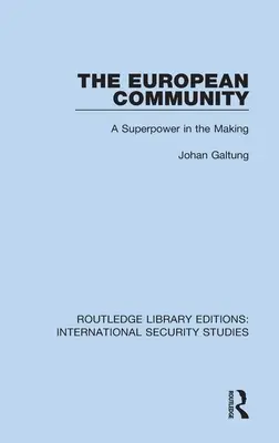 Európske spoločenstvo: Superveľmoc v procese tvorby - The European Community: A Superpower in the Making