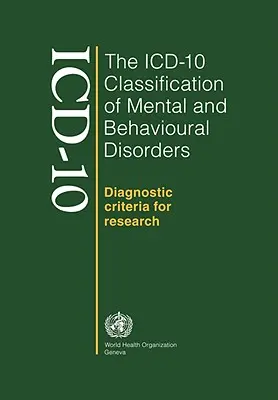 Klasifikácia duševných porúch a porúch správania podľa MKCH-10 - ICD-10 Classification of Mental and Behavioural Disorders