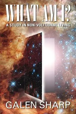 Čo som? Štúdia o živote bez volieb - What Am I? A Study in Non-Volitional Living