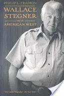 Wallace Stegner a americký Západ - Wallace Stegner and the American West