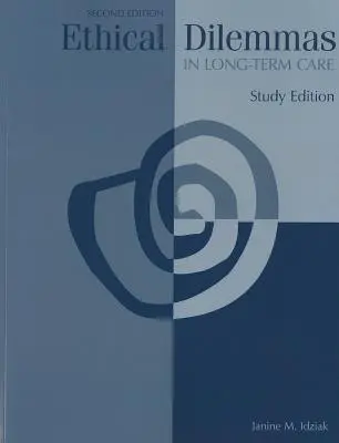 Etické dilemy v dlhodobej starostlivosti - Ethical Dilemmas in Long-Term Care