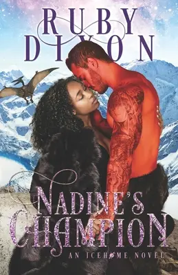 Nadinin šampión: SciFi mimozemská romanca - Nadine's Champion: A SciFi Alien Romance