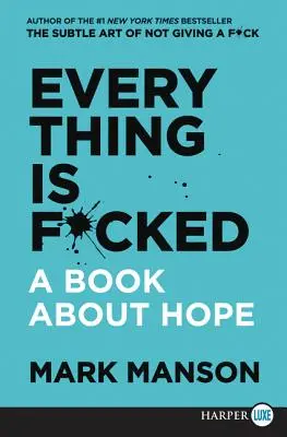 Všetko je v pr*eli LP - Everything Is F*cked LP