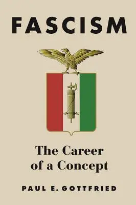 Fašizmus: Kariéra pojmu - Fascism: The Career of a Concept