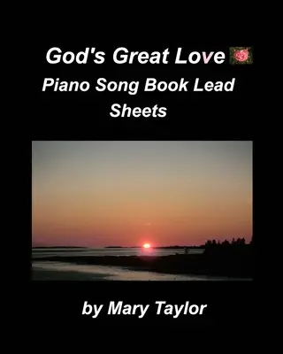 Božia veľká láska Piano Song Book Lead Sheets - God's Great Love Piano Song Book Lead Sheets