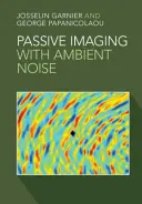 Pasívne zobrazovanie s okolitým hlukom - Passive Imaging with Ambient Noise
