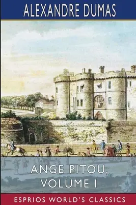 Ange Pitou, I. diel (Esprios Classics) - Ange Pitou, Volume I (Esprios Classics)