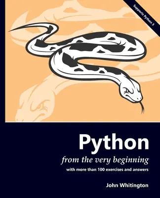 Python od úplného začiatku: So 100 cvičeniami a odpoveďami - Python from the Very Beginning: With 100 exercises and answers