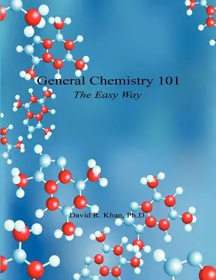 Všeobecná chémia 101 - jednoduchý spôsob - General Chemistry 101 - The Easy Way