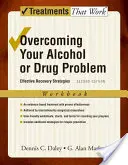 Prekonanie problému s alkoholom alebo drogami: cvičebnica Efektívne stratégie zotavenia - Overcoming Your Alcohol or Drug Problem: Effective Recovery Strategies Workbook