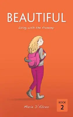 Krásna: Život s nepriateľom - Beautiful: Living with the frenemy