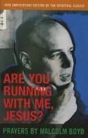 Bežíš so mnou, Ježišu?, 40. výročie - Are You Running With Me, Jesus?, 40th Anniversary