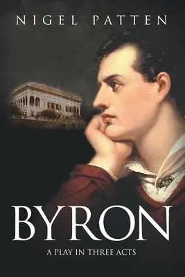 Byron: Hra v troch dejstvách - Byron: A Play in Three Acts