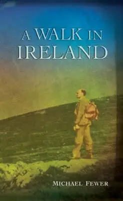 Prechádzka po Írsku: Antológia pešej literatúry v Írsku, 178 - A Walk in Ireland: An Anthology of Walking Literature in Ireland, 178