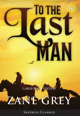 Do posledného muža (anotované, veľká tlač) - To the Last Man (Annotated, Large Print)