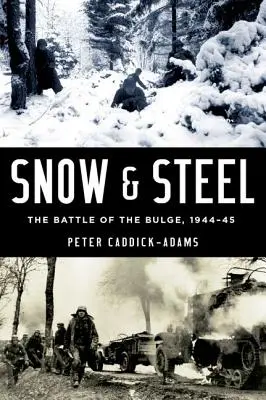 Sneh a oceľ: Bitka v Ardenách, 1944-45 - Snow and Steel: The Battle of the Bulge, 1944-45