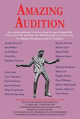 Úžasný konkurz: Vzrušujúca antológia príbehov o liverpoolskej legende Billym Furym - Amazing Audition: An exciting anthology of stories about Liverpool legend Billy Fury