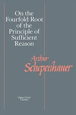 O štvornásobnom koreni princípu dostatočného rozumu - On the Fourfold Root of the Principle of Sufficient Reason