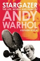 Hvezdár: Život, svet a filmy Andyho Warhola - Stargazer: The Life, World and Films of Andy Warhol