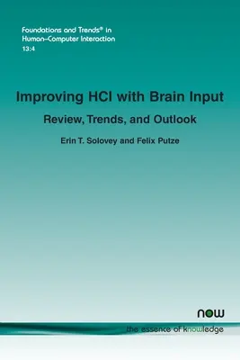 Zlepšenie HCI pomocou mozgových vstupov: Prehľad, trendy a perspektívy - Improving HCI with Brain Input: Review, Trends, and Outlook