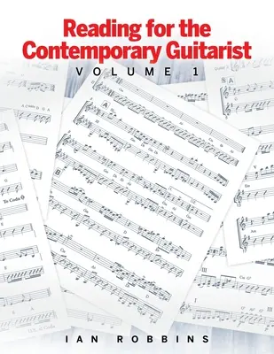 Čítanie pre súčasného gitaristu: Vydanie: 1. zväzok - Reading for the Contemporary Guitarist: Volume 1