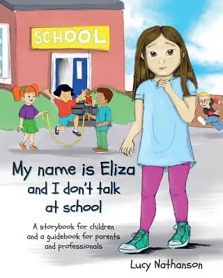 Volám sa Eliza a v škole nerozprávam - My name is Eliza and I don't talk at school