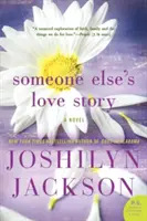 Príbeh lásky niekoho iného - Someone Else's Love Story