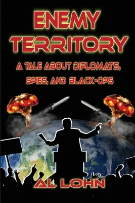 Nepriateľské územie: Príbeh diplomata, špióna a čiernej jednotky - Enemy Territory: A Story of Diplomatist, Spies and Black Ops