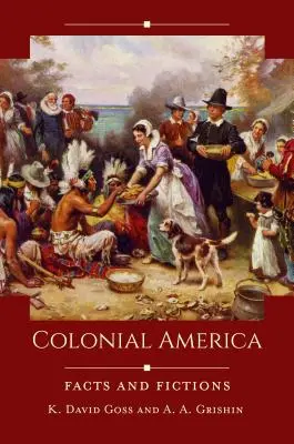 Koloniálna Amerika: Fakty a výmysly - Colonial America: Facts and Fictions