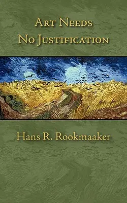 Umenie nepotrebuje ospravedlnenie - Art Needs No Justification