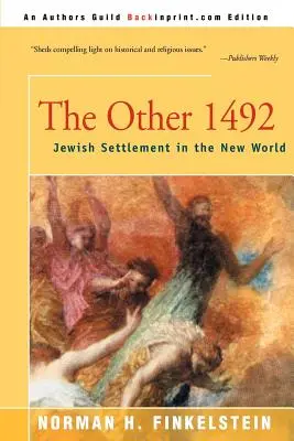 Iný rok 1492: židovské osídlenie v Novom svete - The Other 1492: Jewish Settlement in the New World
