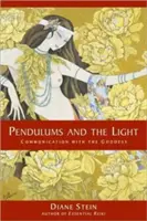 Kyvadlá a svetlo: Komunikácia s bohyňou - Pendulums and the Light: Communication with the Goddess
