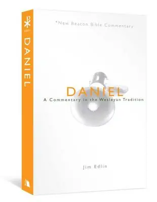 Daniel: Komentár vo Wesleyovej tradícii - Daniel: A Commentary in the Wesleyan Tradition