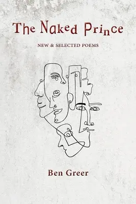 Nahý princ: Nové a vybrané básne - The Naked Prince: New & Selected Poems