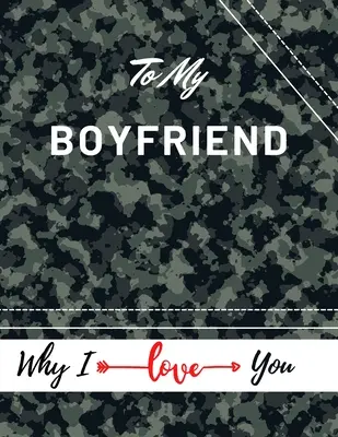 Môjmu priateľovi: Prečo ťa milujem: (8,5 x 11 ) 100 strán prázdny zošit s mriežkou - To My Boyfriend Why I Iove You: Valentine's Day Notebook Gift Love Messages Journal Love Notes Dairy (8,5 x 11 ) 100 Pages Blank Grid Notebook